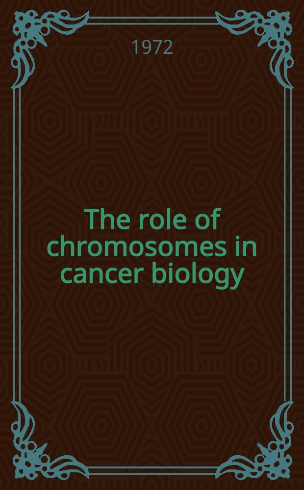 The role of chromosomes in cancer biology
