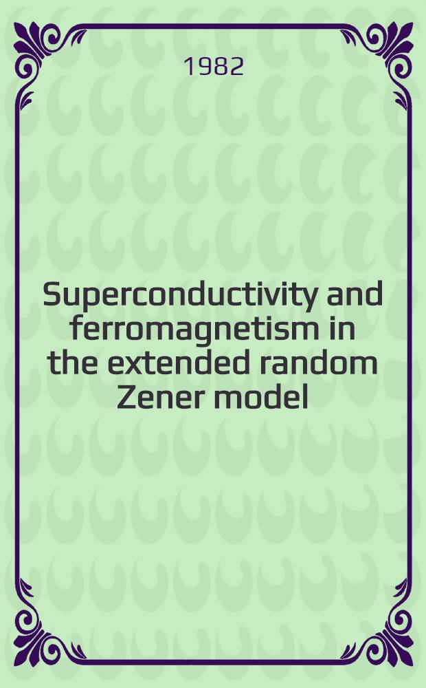 Superconductivity and ferromagnetism in the extended random Zener model