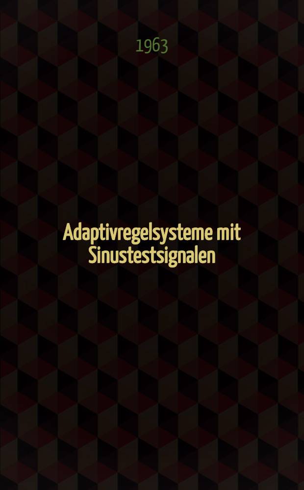 Adaptivregelsysteme mit Sinustestsignalen
