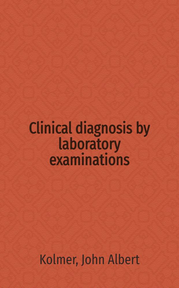 Clinical diagnosis by laboratory examinations