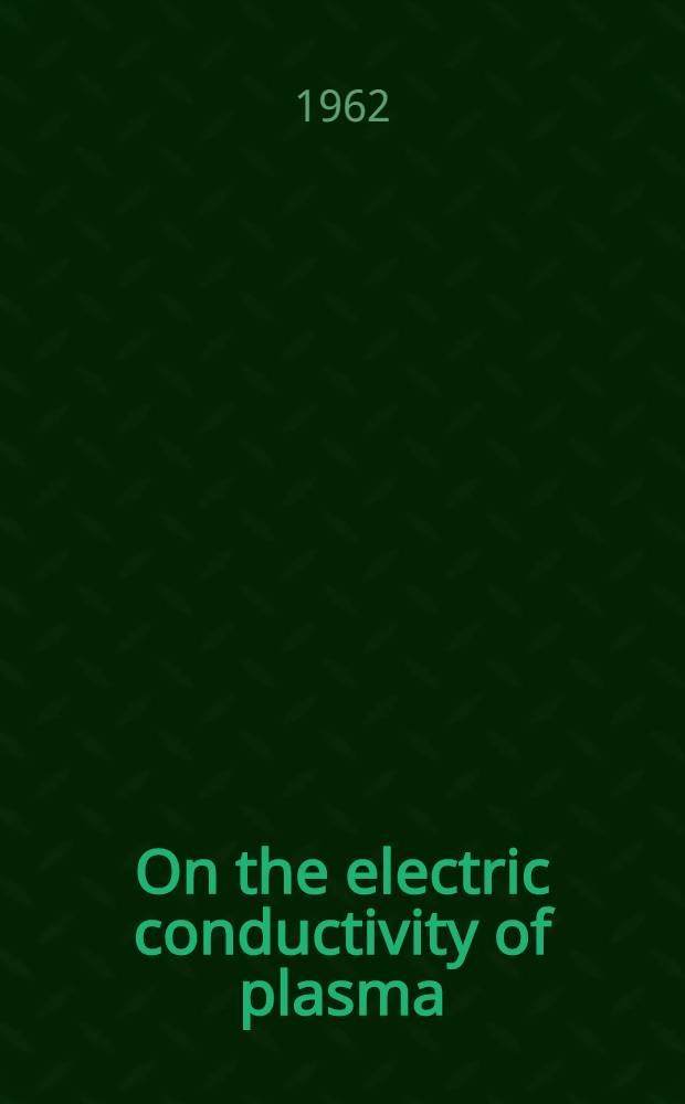 On the electric conductivity of plasma