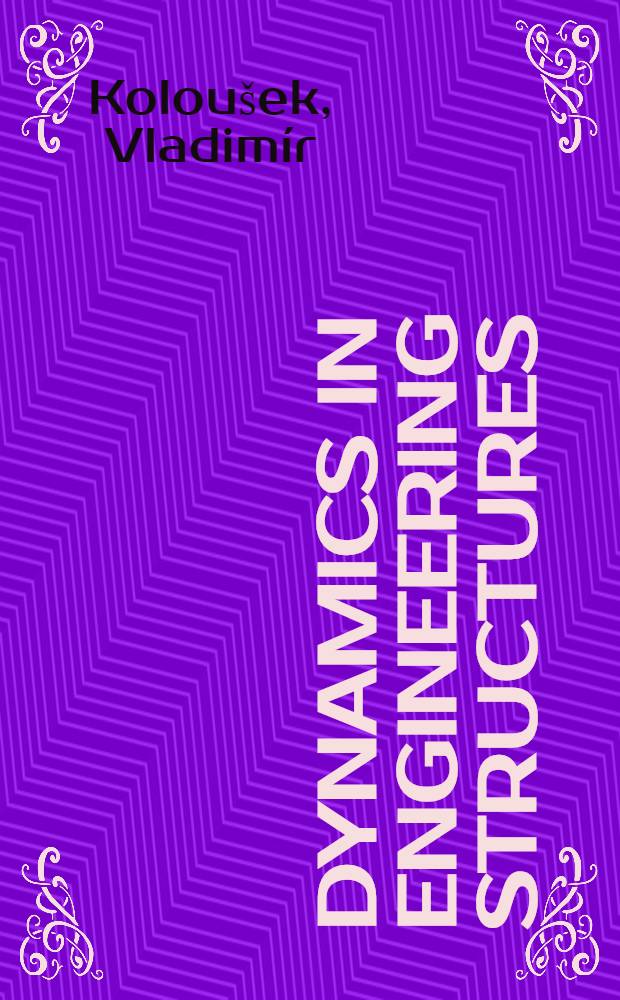 Dynamics in engineering structures