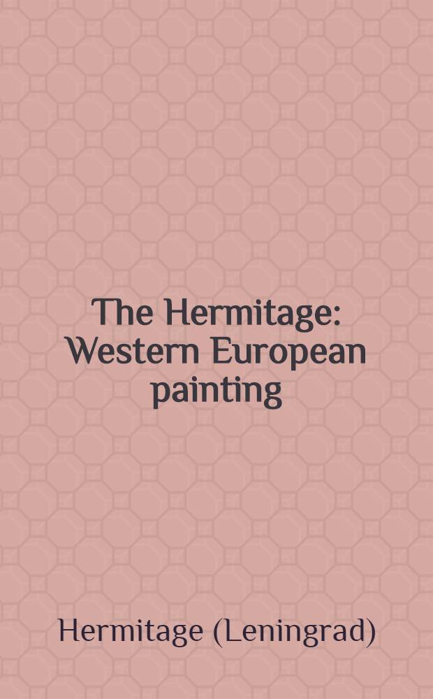 The Hermitage : Western European painting : An album