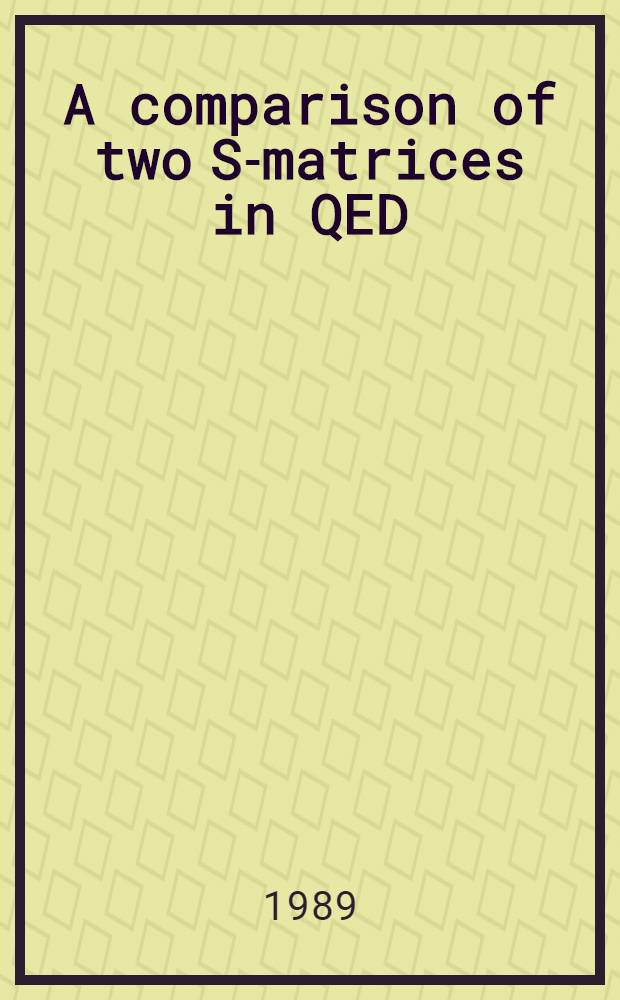 A comparison of two S-matrices in QED