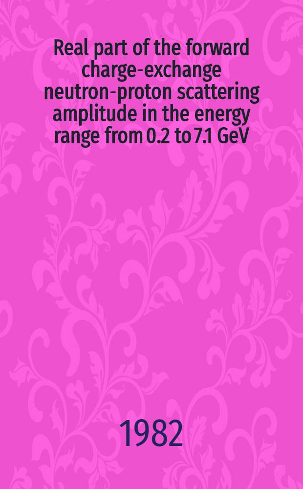 Real part of the forward charge-exchange neutron-proton scattering amplitude in the energy range from 0.2 to 7.1 GeV