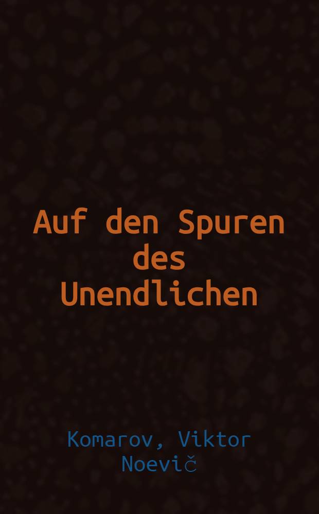 Auf den Spuren des Unendlichen