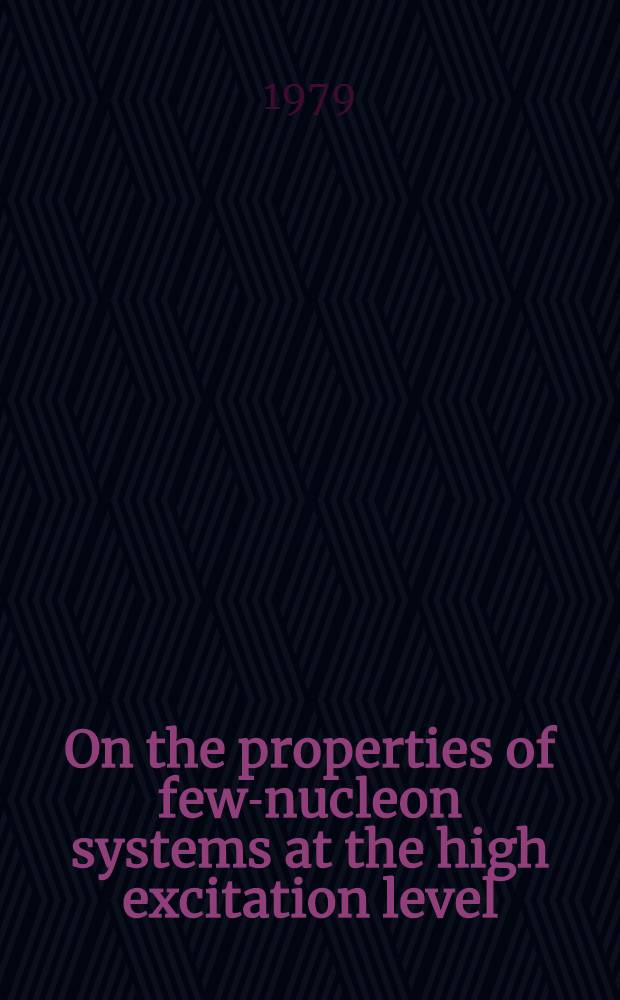 On the properties of few-nucleon systems at the high excitation level