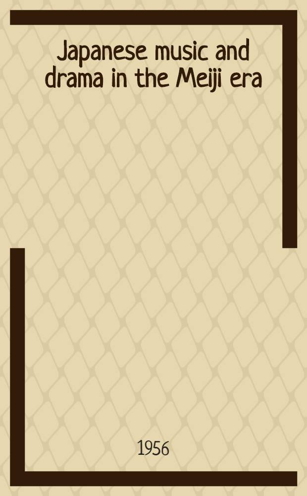 Japanese music and drama in the Meiji era