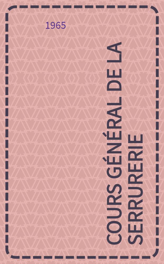 Cours général de la serrurerie