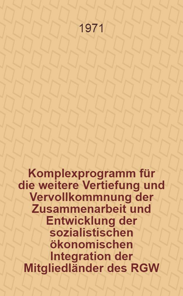 Komplexprogramm für die weitere Vertiefung und Vervollkommnung der Zusammenarbeit und Entwicklung der sozialistischen ökonomischen Integration der Mitgliedländer des RGW