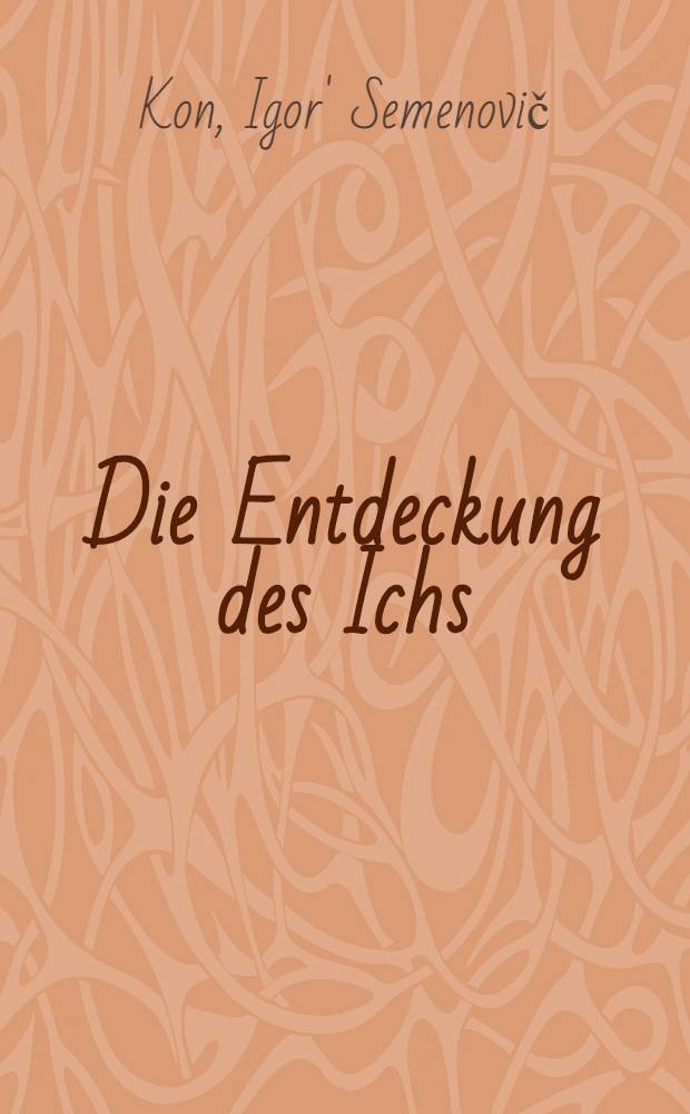 Die Entdeckung des Ichs