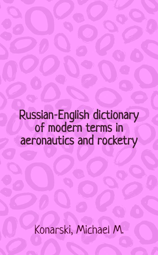 Russian-English dictionary of modern terms in aeronautics and rocketry