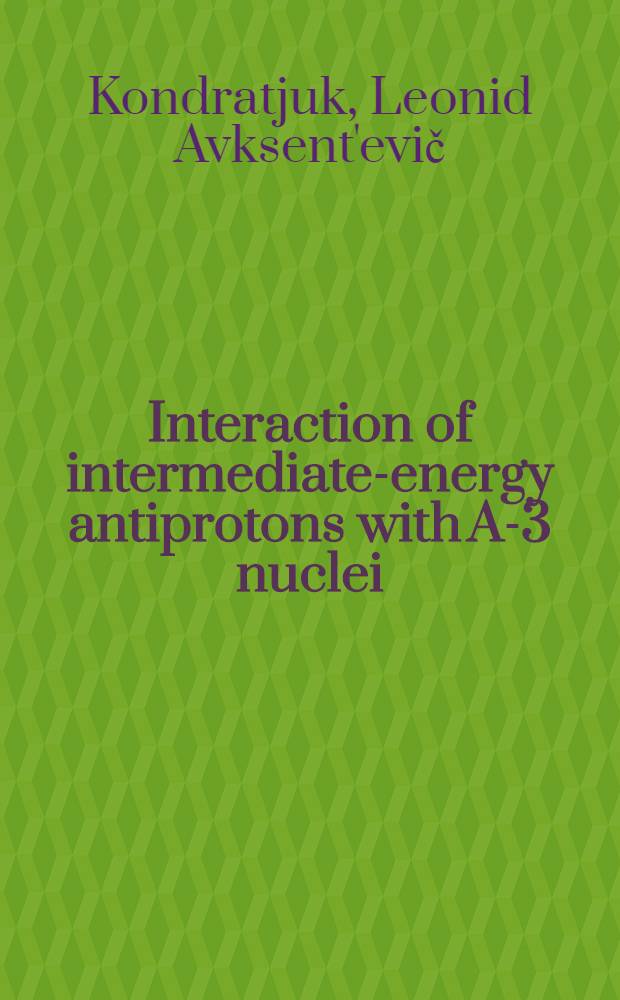 Interaction of intermediate-energy antiprotons with A-3 nuclei
