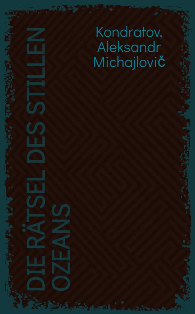 Die Rätsel des Stillen Ozeans