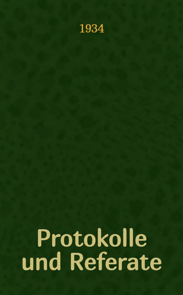 [Protokolle und Referate]