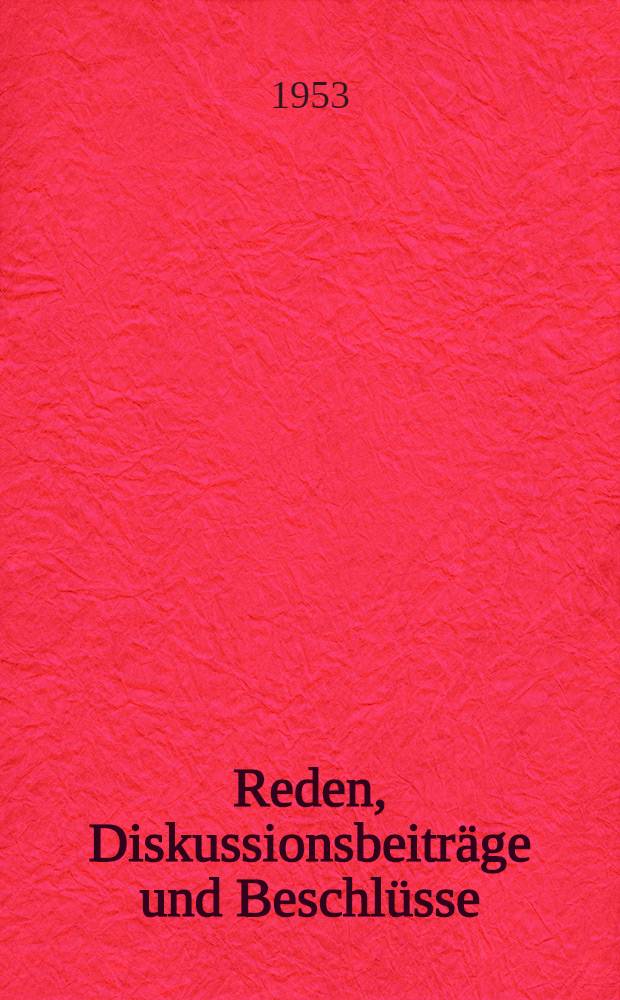 [Reden, Diskussionsbeiträge und Beschlüsse]