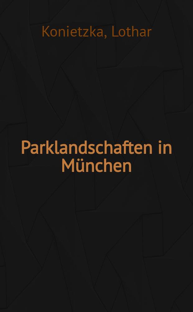 Parklandschaften in München : Album