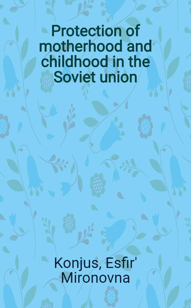 ... Protection of motherhood and childhood in the Soviet union