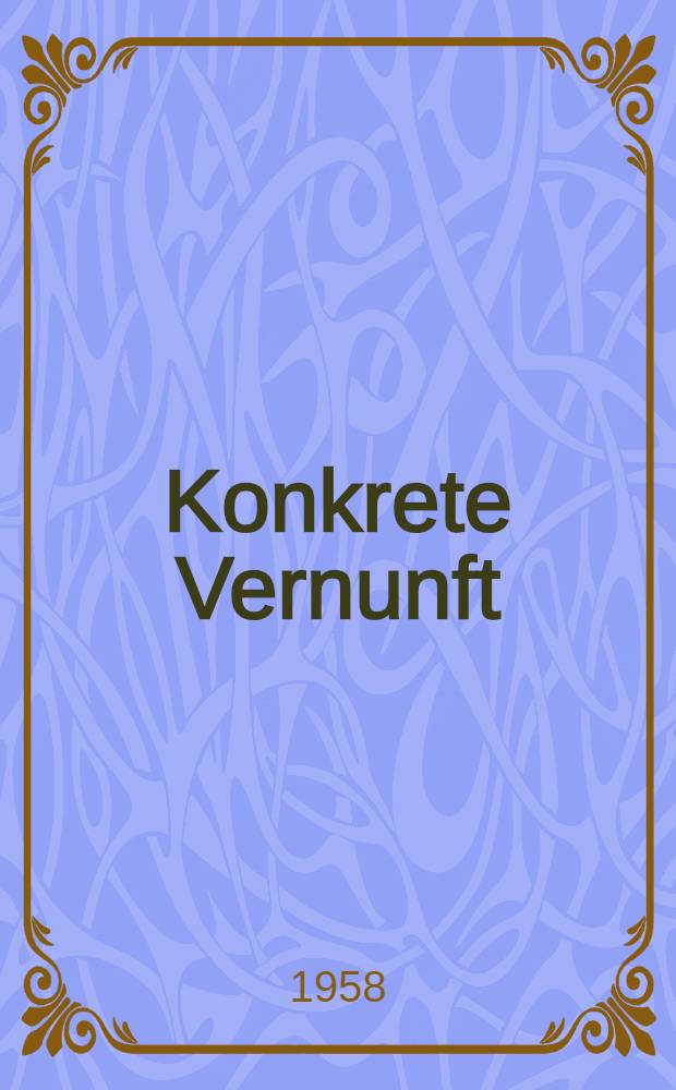 Konkrete Vernunft