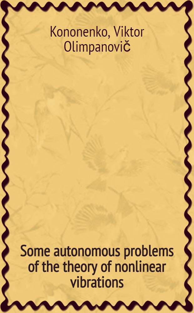 Some autonomous problems of the theory of nonlinear vibrations