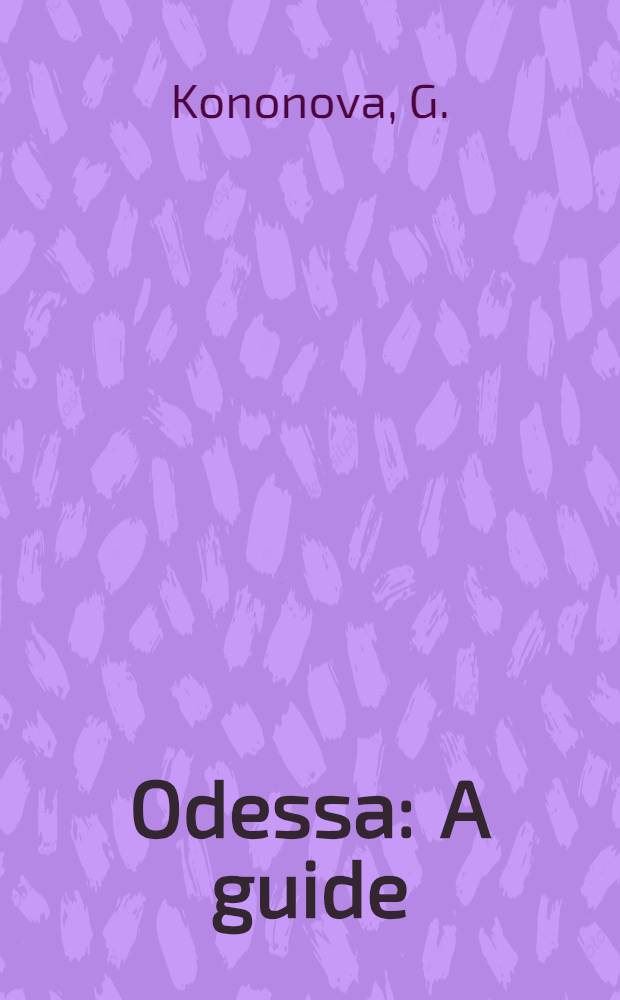 Odessa : A guide