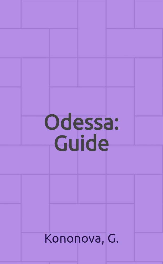 Odessa : Guide