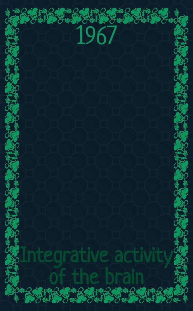 Integrative activity of the brain : An interdisciplinary approach