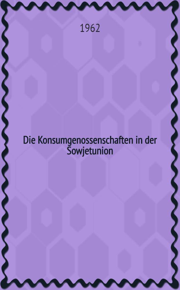 Die Konsumgenossenschaften in der Sowjetunion