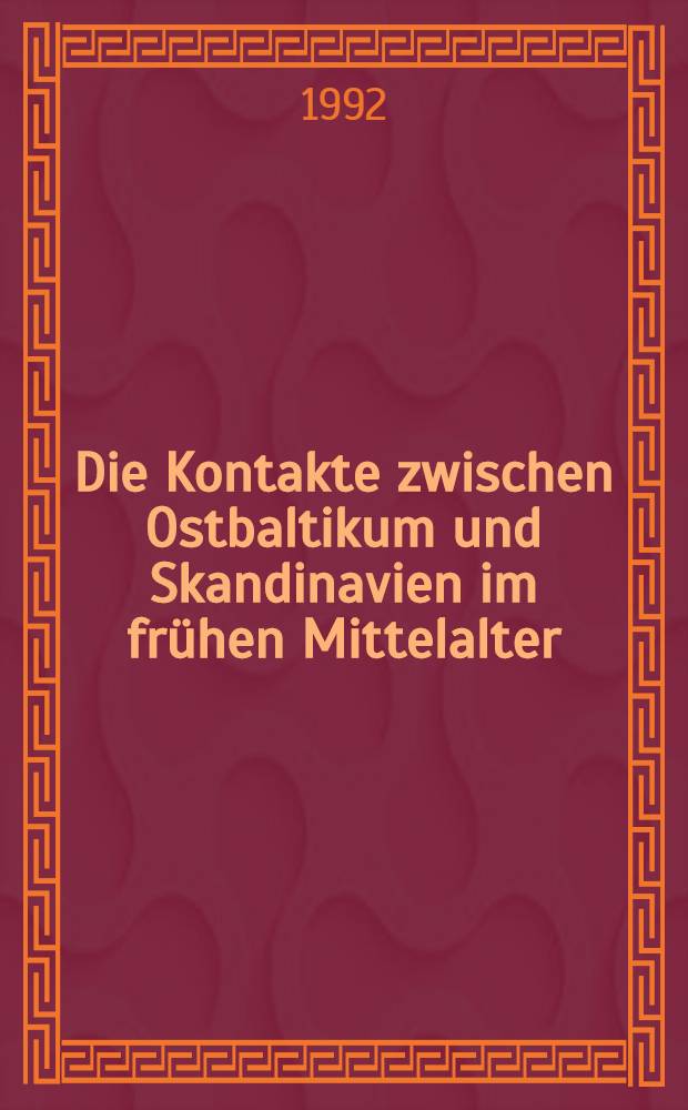 Die Kontakte zwischen Ostbaltikum und Skandinavien im frühen Mittelalter