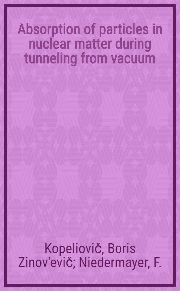 Absorption of particles in nuclear matter during tunneling from vacuum