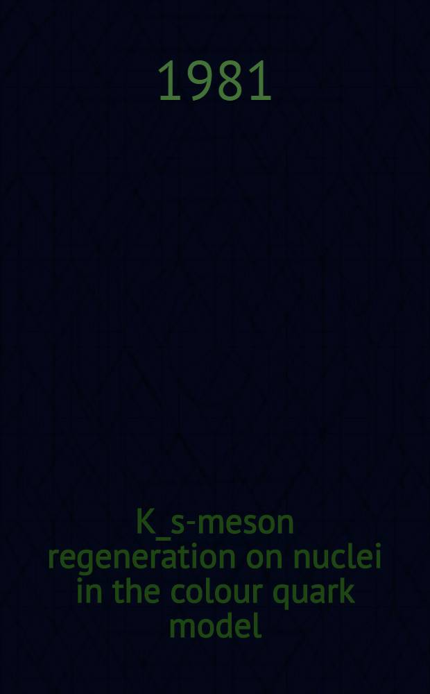 K_s-meson regeneration on nuclei in the colour quark model