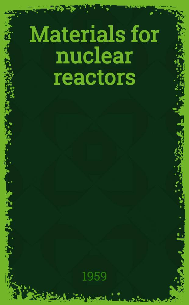 Materials for nuclear reactors