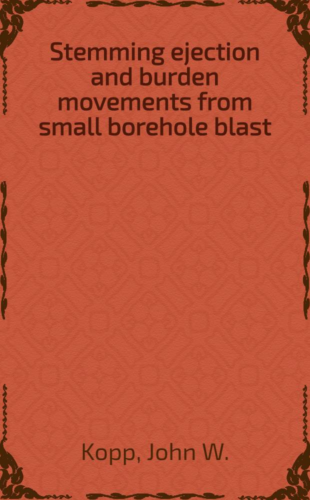 Stemming ejection and burden movements from small borehole blast