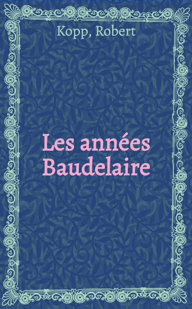 Les années Baudelaire
