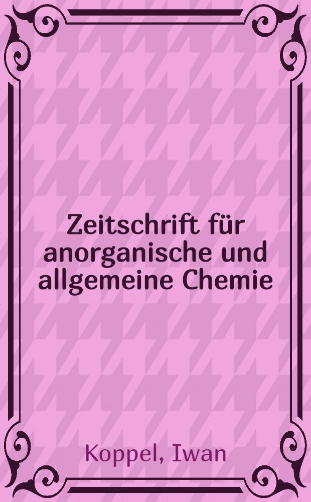 Zeitschrift für anorganische und allgemeine Chemie : Generalregister der Bände 151-200 (1926-1931)