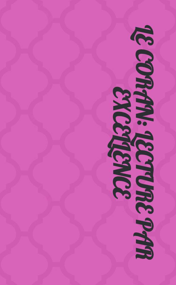 Le Coran : Lecture par excellence