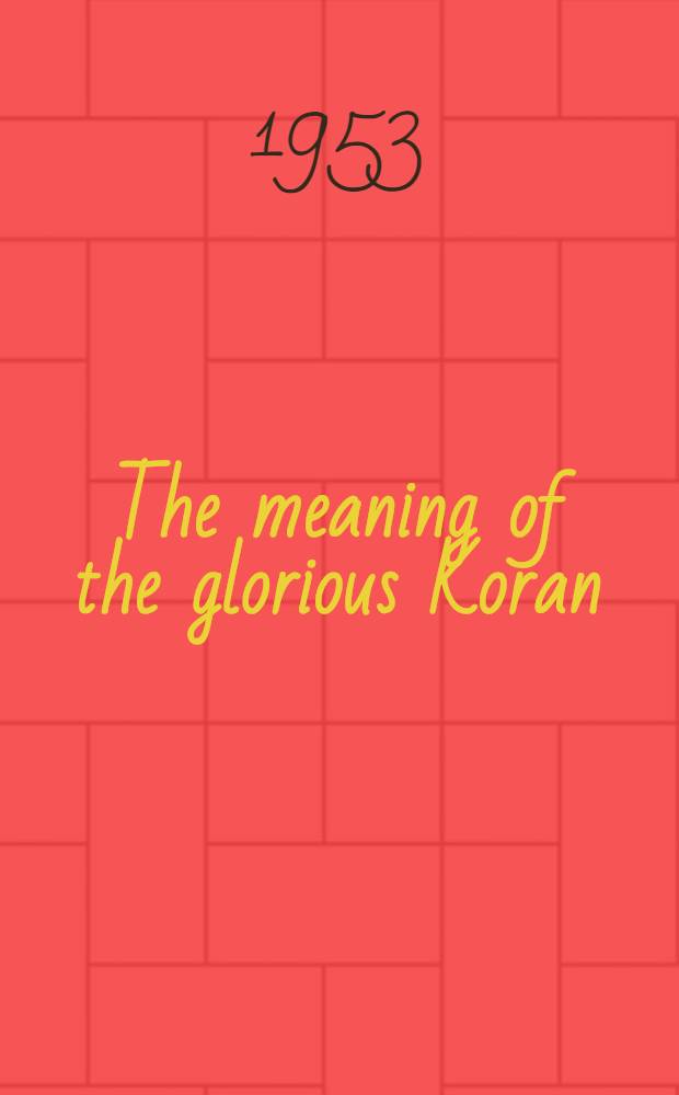 The meaning of the glorious Koran