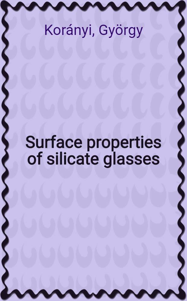Surface properties of silicate glasses