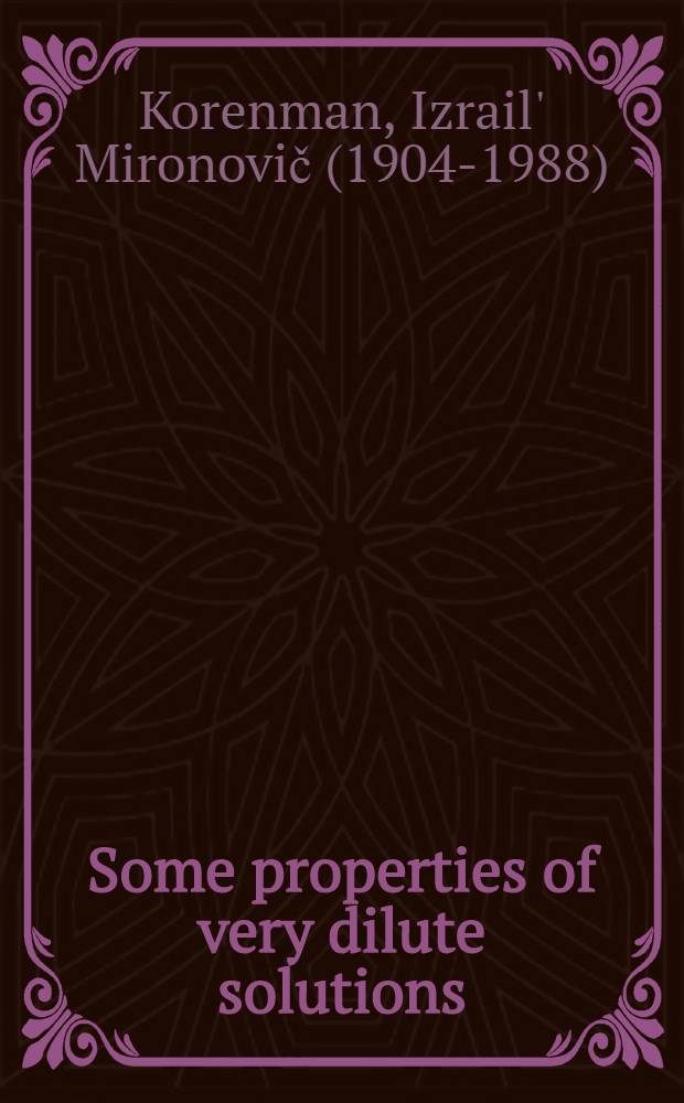 Some properties of very dilute solutions