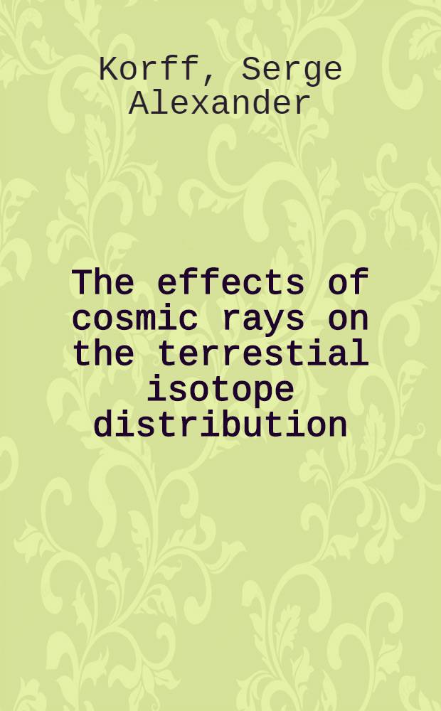 The effects of cosmic rays on the terrestial isotope distribution