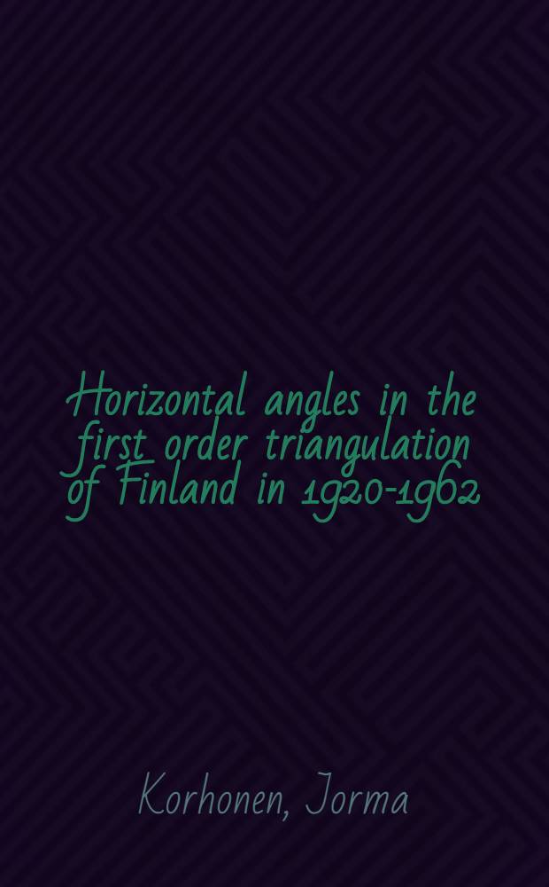 Horizontal angles in the first order triangulation of Finland in 1920-1962