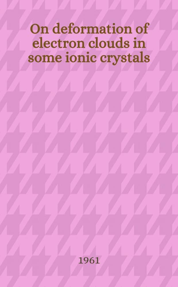 On deformation of electron clouds in some ionic crystals