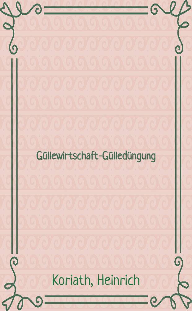 Güllewirtschaft-Gülledüngung