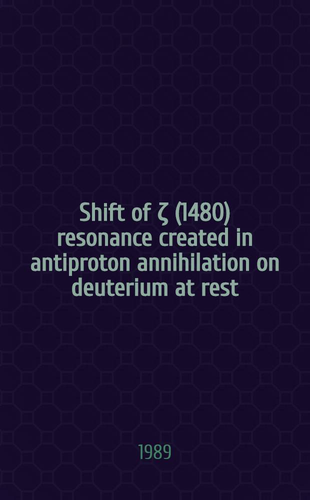 Shift of ζ (1480) resonance created in antiproton annihilation on deuterium at rest