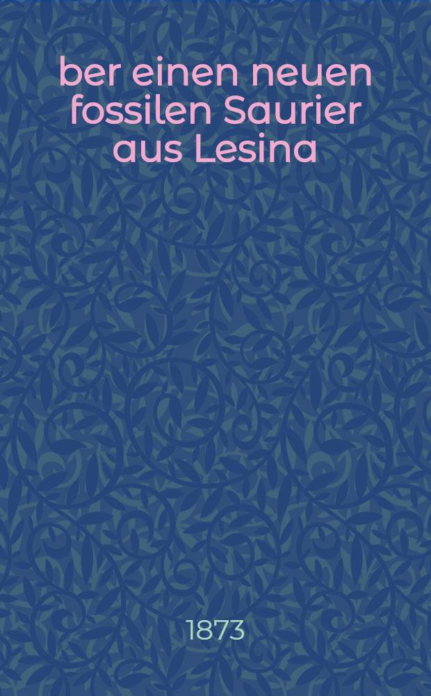 Über einen neuen fossilen Saurier aus Lesina