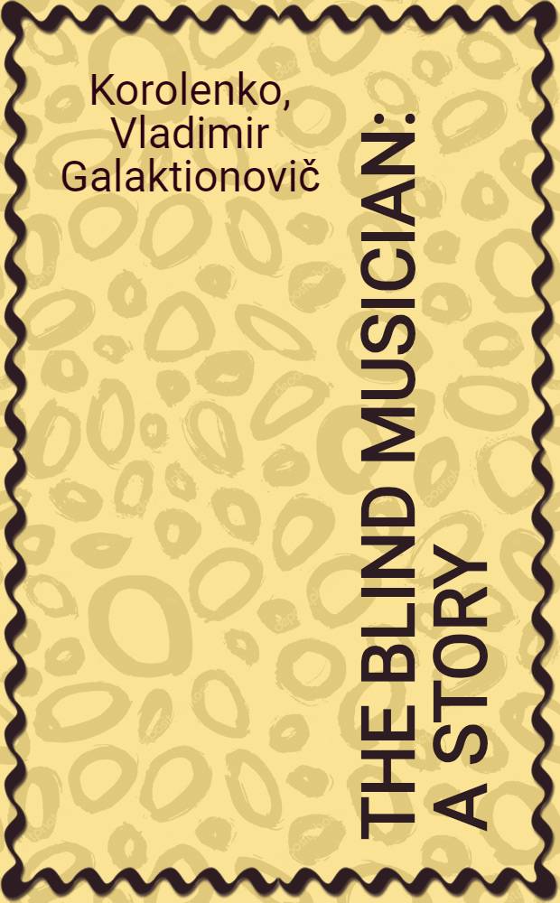 The blind musician : A story