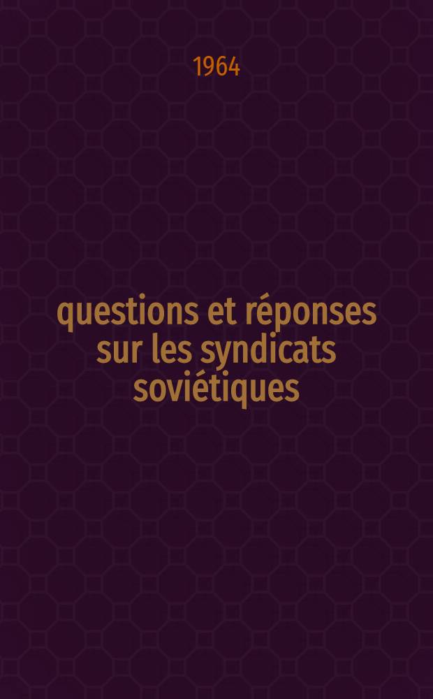 50 questions et réponses sur les syndicats soviétiques