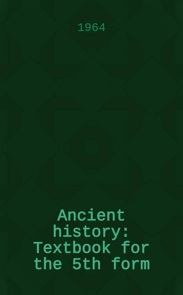 Ancient history : Textbook for the 5th form