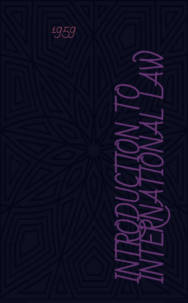 Introduction to international law : Present conceptions of international law in theory and practice