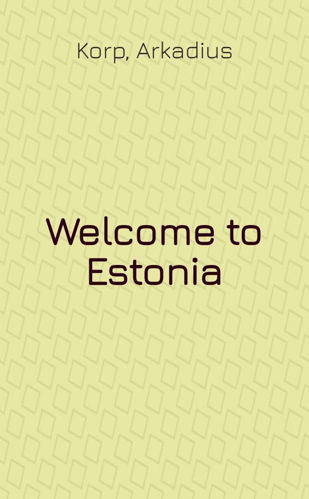 Welcome to Estonia